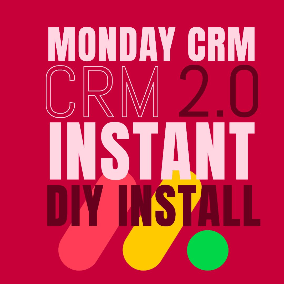 Monday CRM 2.0 DIY install Monday CRM 2.0 kitset DIY install